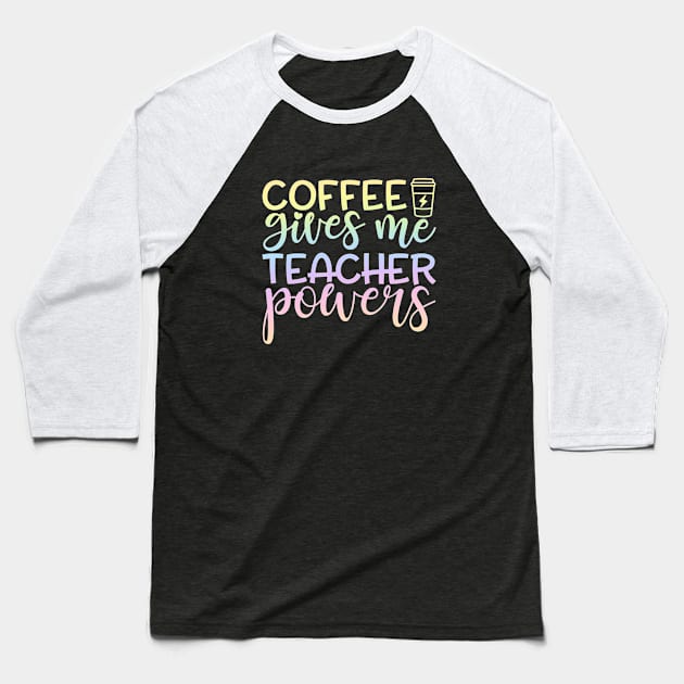 Coffee gives power - funny teacher joke/pun Baseball T-Shirt by PickHerStickers